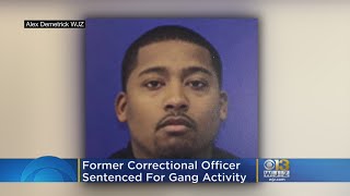 Former Md. Correctional Officer Gets 15 Years For Gang Activity, Smuggling Contraband Into Prisons