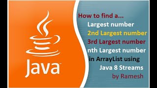 JAVA FAQ # 87 || How to find a Largest Number, Second Largest Number in an ArrayList using Java 8?