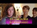 BTS x Liam McEwan: Best Interview Moments