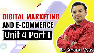Digital Marketing and E-commerce  | Digital Marketing | Unit 4 (Part 1)