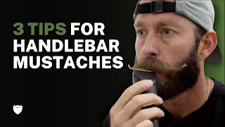 3 Tips For A Better Handlebar Mustache | LIVE BEARDED