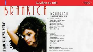 Brankica - Suvisne su reci - (Audio 1995)