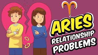 Top 5 Relationship PROBLEMS Faced By ARIES Zodiac Sign