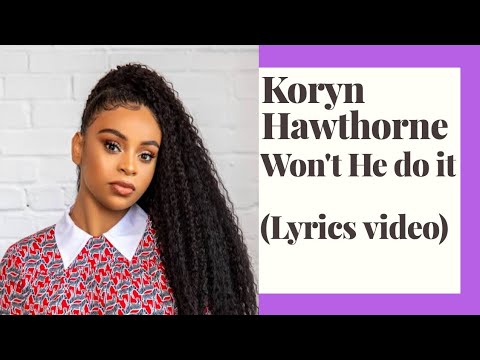 WON'T HE DO IT (LYRICS) - KORYN HAWTHORNE - YouTube