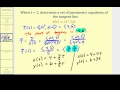 Determining a Tangent Line to a Curve Defined by a Vector Valued Function Determining a Tangent Line to a Curve Defined by a Vector Valued Function