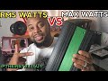 rms Watts vs max Watts what's the difference