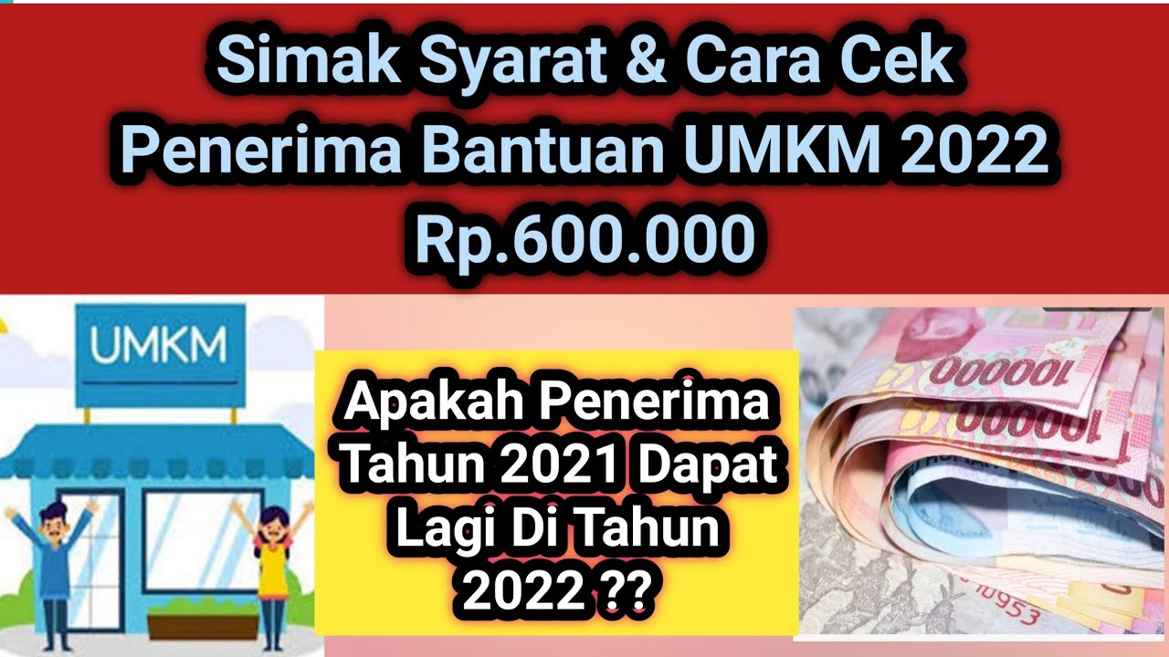 Simak Syarat & Cara Cek Penerima Bantuan UMKM 2022 Rp.600.000 - YouTube