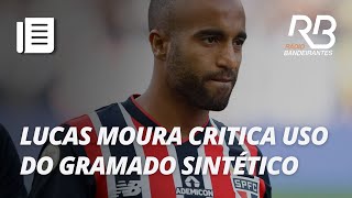 Lucas Moura comenta sobre a polêmica envolvendo o gramado sintético | Os Donos da Bola