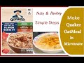 How to make instant oatmeal in the microwave | Tips HOW TO MAKE Instant QUAKER OAT