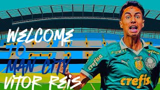 OFFICIAL! VITOR REIS SIGNS FOR MAN CITY!