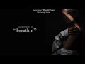 01. Ariana Grande- breathin (Sweetener World Tour: The Concept Album)