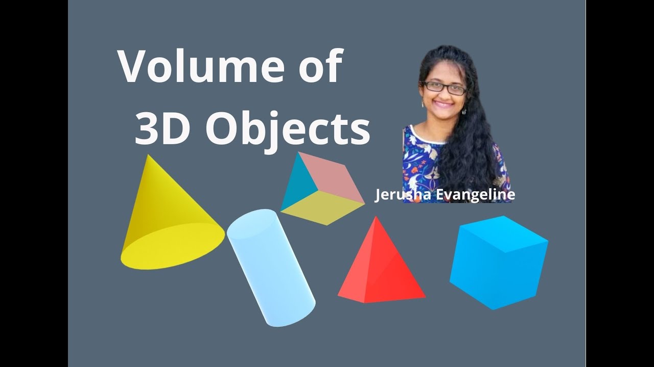 Volume Of 3d Objects Youtube