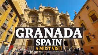 Granada Spain - A Must Visit