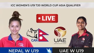 NEPAL VS UAE LIVE | ICC Women's U19 T20 World Cup Asia Qualifiers