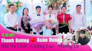 Lễ Vu Quy Thanh Bương & Xuân Dương, Bản Nà Lếch, Chiềng Lao, Mường La