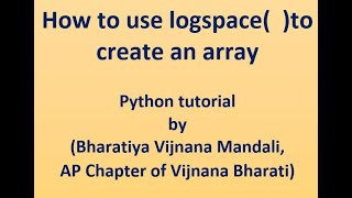 56-How to use logspace( )to create an array(Python Programming)