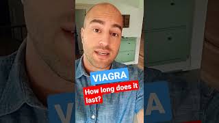 How Long Does Viagra Last