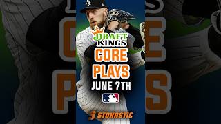 Draftkings MLB DFS CORE PLAYS For Today! | MLB DFS Picks | Friday June 7th, 2024
