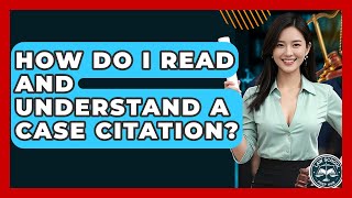 How Do I Read And Understand A Case Citation? - Law School Prep Hub