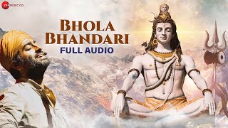 Bhola Bhandari - Full Audio | Arijit Singh| Shivam M | Shankar-Ehsan-Loy | Katyar Kaljat Ghusali
