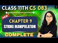 🔥String Manipulation in Python 💻| Class 11 CS 083 ONE SHOT| Ch 9 |Practicals |Barkha Mam #barkhamam