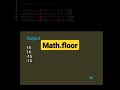 Math.floor | javascript tutorial #shorts #javascript #html