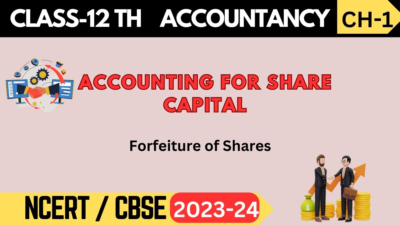 Class 12 Accountancy (Part-B) - Chapter 1: Accounting For Share Capital ...