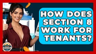 How Does Section 8 Work For Tenants? - Home Investing Experts