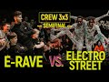 E-Rave vs. Electro Street | Crew 3x3 Semifinal @ Move&Prove International 2018