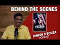 BEHIND THE SCENES  Dinesh D’Souza Podcast Ep922