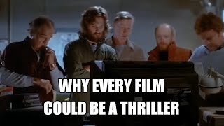 Why (Almost) Every Film Could Be A Thriller