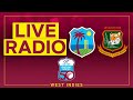 🔴 LIVE RADIO | West Indies v Bangladesh | 1st CG United ODI