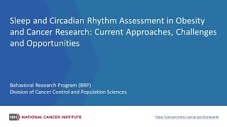 Sleep and Circadian Rhythm Assessment in Obesity and Cancer Research