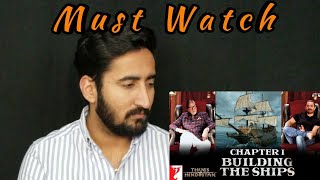 Making of Thugs Of Hindostan Reaction | Chapter 1: Building the Ships|Amitabh Bachchan | Aamir Khan