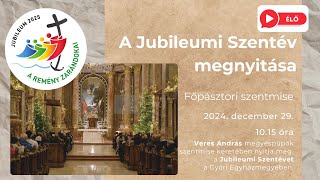 A Jubileumi Szentév megnyitása a Győri Egyházmegyében