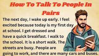 How To Talk To People In Pairs || Graded Reader || Improve Your English || Listen And Practice