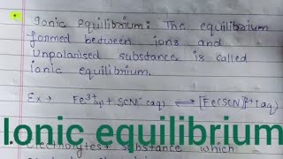 Ionic equilibrium in solution class 11 chemistry. Equilibrium part-2.