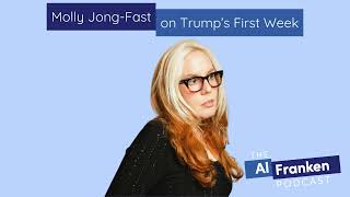 Molly Jong-Fast on Trump’s First Week