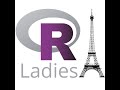 Presentation of R Ladies Paris