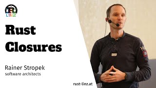Rust Linz, October 2021 - Rust Closures by Rainer Stropek