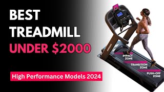 Best Treadmill Under $2000 (2024) | Best Premium Treadmills