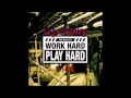 dj chewy WIZ KHALIFA WORK HARD PLAY HARD MIXX