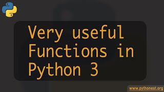 Useful functions in Python 3 - python tutorials