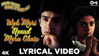 Woh Meri Neend Mera Chain Lyrical - Hum Hain Rahi Pyar Ke | Aamir Khan, Juhi Chawla | Sadhana Sargam