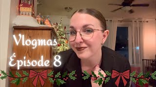 VLOGMAS ÉPISODE 8 - Popote, décrassage \u0026 party