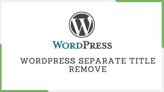 Wordpress separate title remove