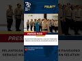 pelantikan brigjen pol golkar pangarso sebagai wakapolda kalsel