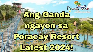 Ang ganda ngayon sa Poracay Resort Latest 2024