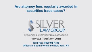 Are attorney fees regularly awarded in securities fraud cases?