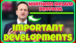 UK NEWS 🔥 URGENT / Important Developments in the Northern Ireland Protocol / Leo Varadkar / Sunak